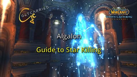 Algalon star killing guide  50